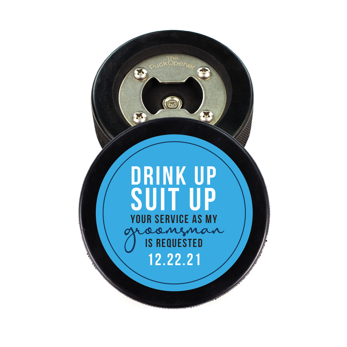 Hockey Puck Bottle Opener with Drink Up Suit Up Personalization Text Design