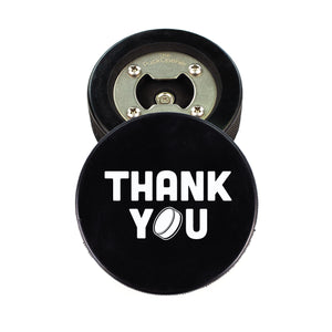Hockey Puck Bottle Opener with Thank You Design