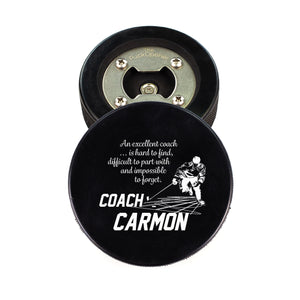 Hockey Puck Bottle Opener with An Excellent Coach Personalization Design
