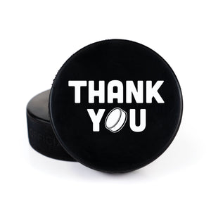 Printed Hockey Puck with Thank You Design