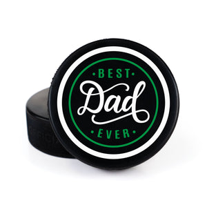 Printed Puck with Best Dad Ever Circle Design